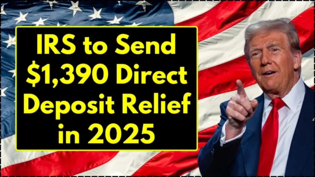 $1,390 Direct Deposit Relief in 2025