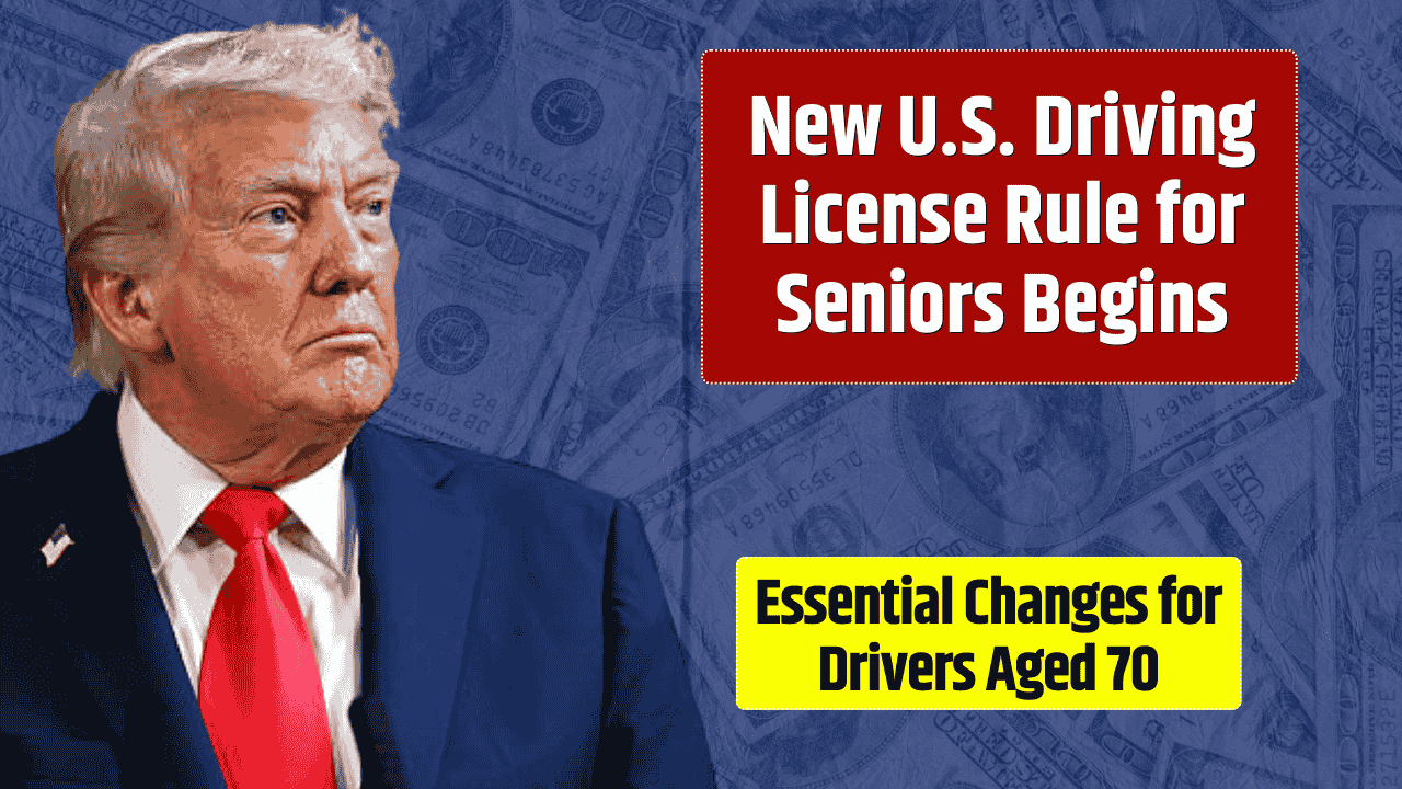 New U.S. Driving License Rule for Seniors Begins October 2025
